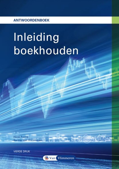 Inleiding Boekhouden, Henk Fuchs ; Sarina van Vlimmeren - Paperback - 9789462872134