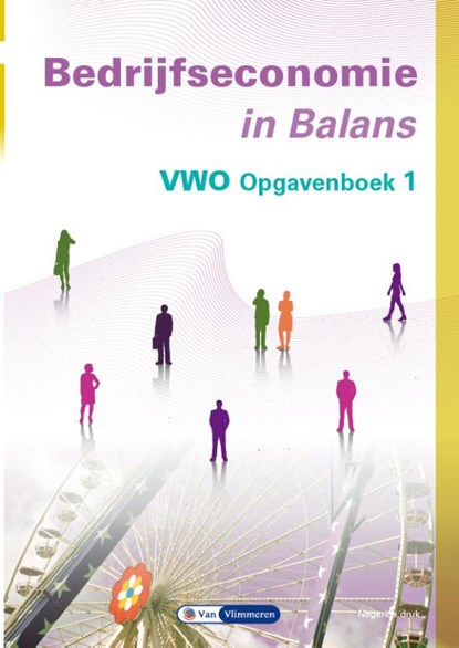 Bedrijfseconomie in Balans vwo opgavenboek 1, Sarina van Vlimmeren ; Tom van Vlimmeren - Paperback - 9789462874183