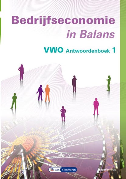 Bedrijfseconomie in Balans vwo antwoordenboek 1, Sarina van Vlimmeren ; Tom van Vlimmeren - Paperback - 9789462874190