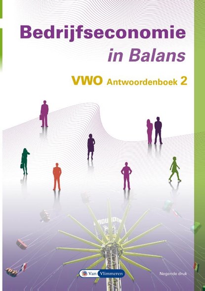Bedrijfseconomie in Balans Vwo Antwoordenboek 2, Sarina van Vlimmeren ; Tom van Vlimmeren - Paperback - 9789462874237