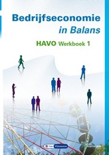 Bedrijfseconomie in Balans havo werkboek 1 - Sarina van Vlimmeren ; Tom van Vlimmeren - 9789462874251
