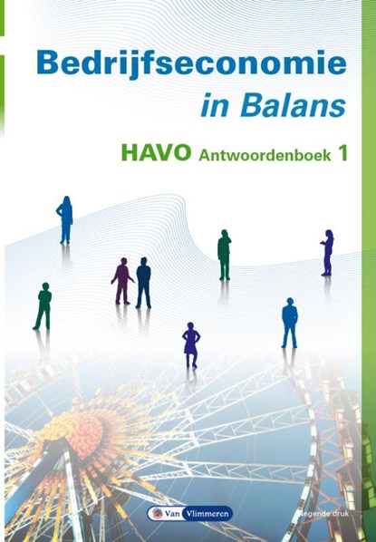 Bedrijfseconomie in Balans havo antwoordenboek 1, Sarina van Vlimmeren ; Tom van Vlimmeren - Paperback - 9789462874275