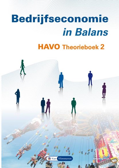 Bedrijfseconomie in Balans Havo Theorieboek 2, Sarina van Vlimmeren ; Tom van Vlimmeren - Paperback - 9789462874282
