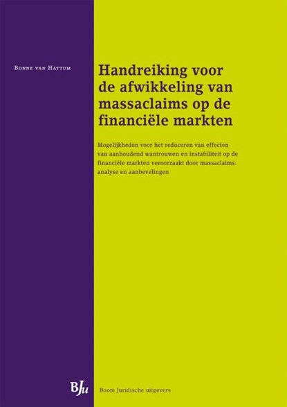 Handreiking voor de afwikkeling van massaclaims op de financiele markten, Bonne van Hattum - Paperback - 9789462900073