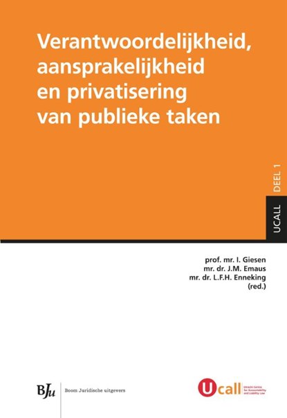 Verantwoordelijkheid, aansprakelijkheid en privatisering van publieke taken, Ivo Giesen ; J.M. Emaus ; Liesbeth Enneking - Paperback - 9789462900189