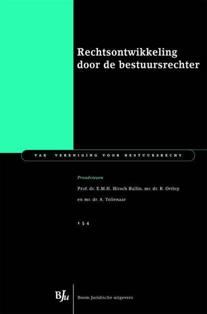 Rechtsontwikkeling door de bestuursrechter, Ernst Hirsch Ballin ; Rolf Ortlep ; Albertjan Tollenaar - Paperback - 9789462900691