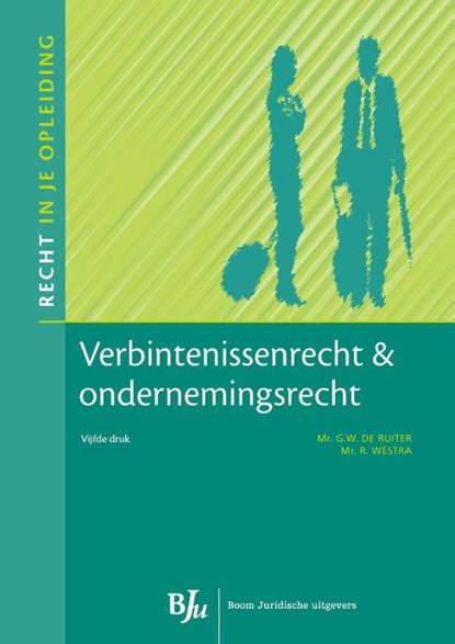 Recht in je opleiding Verbintenissenrecht &amp; ondernemingsrecht, Wim de Ruiter ; Robert Westra - Paperback - 9789462900929