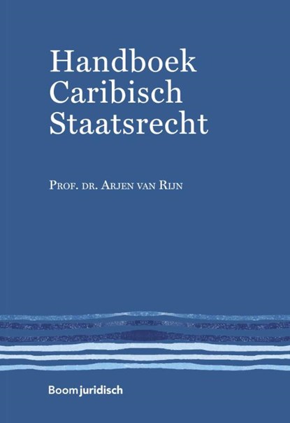 Handboek Caribisch Staatsrecht, A.B. van Rijn - Gebonden - 9789462900950