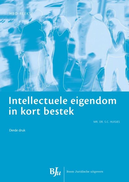 Intellectuele eigendom in kort bestek, S.C. Huisjes - Paperback - 9789462901162