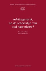 Arbitragerecht, op de scheidslijn van oud naar nieuw? - G.J. Meijer ; H.J. Snijders - 9789462901179