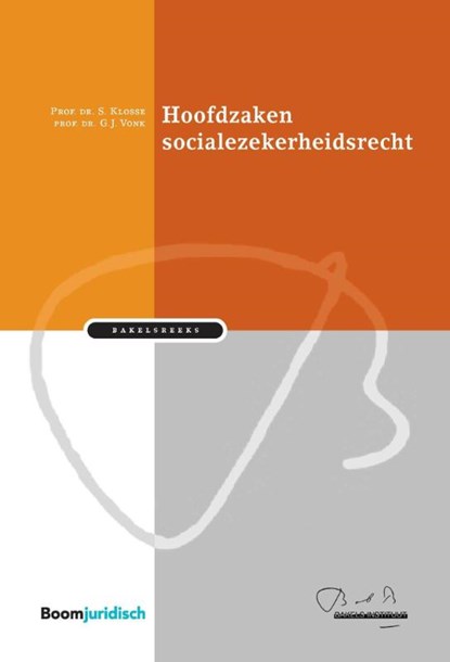 Hoofdzaken socialezekerheidsrecht, Saskia Klosse ; G.J. Vonk - Paperback - 9789462901292