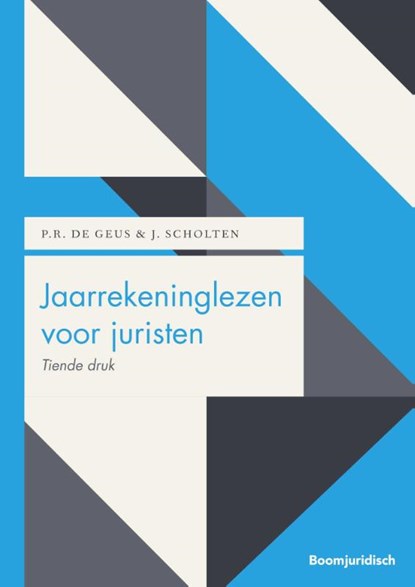 Jaarrekeninglezen voor juristen, P.R. de Geus ; J. Scholten - Paperback - 9789462901414