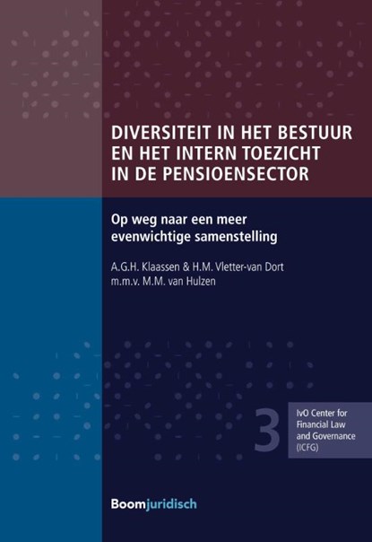 Diversiteit in het bestuur en het intern toezicht in de pensioensector, A.G.H. Klaassen ; H.M. Vletter-van Dort - Paperback - 9789462901889