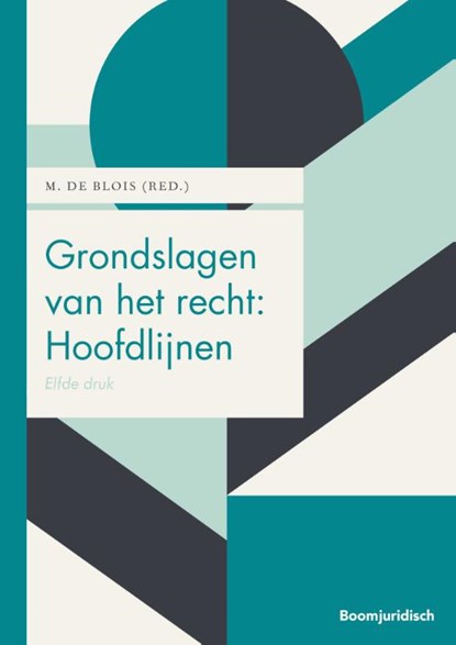 Grondslagen van het recht: Hoofdlijnen, M. de Blois - Paperback - 9789462902008