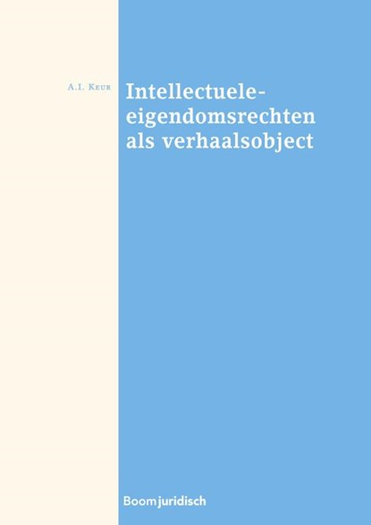 Intellectuele eigendomsrechten als verhaalsobject, Aranka Keur - Paperback - 9789462902015