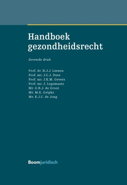 Handboek Gezondheidsrecht, H.J.J. Leenen ; E.J.C. de Jong - Gebonden - 9789462902435