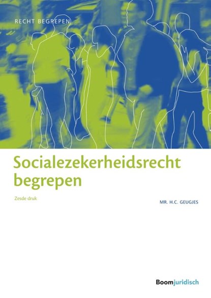 Socialezekerheidsrecht begrepen, H.C. Geugjes - Paperback - 9789462903128