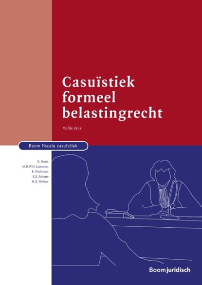 Casuïstiek formeel belastingrecht, E.E. Schotte ; M.H.W.N. Lammers ; E. Poelmann ; M.B. Weijers ; K. Bozia - Paperback - 9789462903371