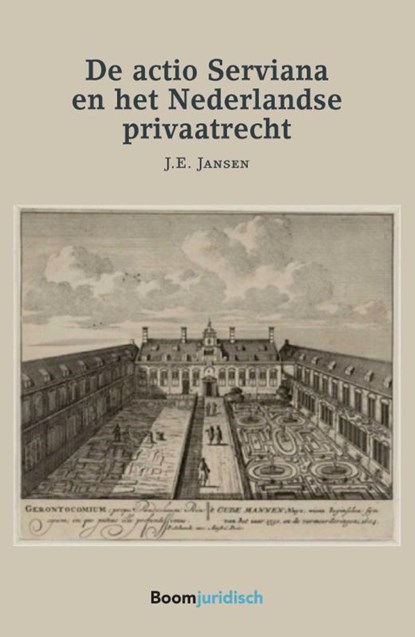 De Actio Serviana en het Nederlandse privaatrecht, J.E. Jansen - Paperback - 9789462903494