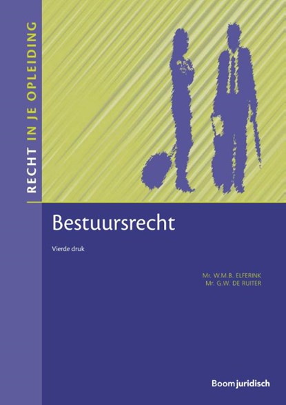 Bestuursrecht, W.M.B. Elferink ; Wim de Ruiter ; G.W. de Ruiter - Paperback - 9789462903821