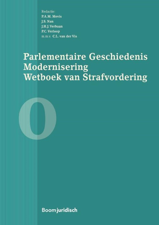 Parlementaire geschiedenis modernisering wetboek van strafvordering - boek 0 0