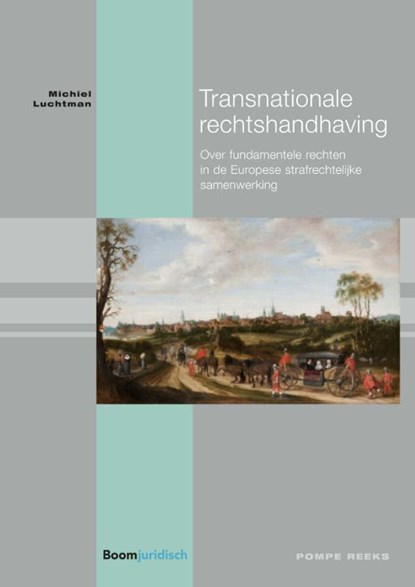 Transnationale rechtshandhaving, Michiel Luchtman - Paperback - 9789462904187