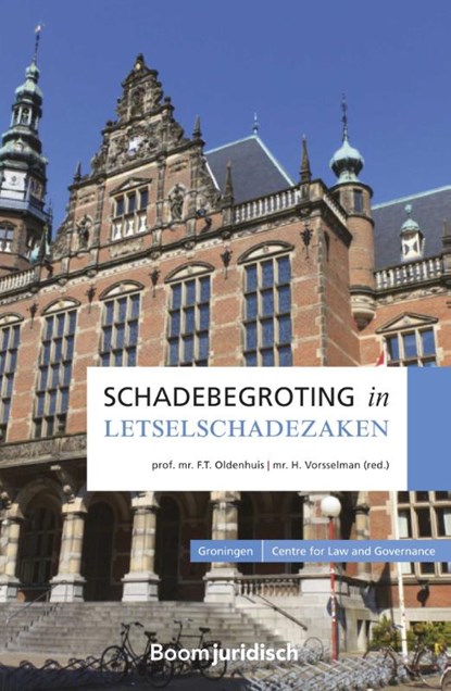 Schadebegroting in letselschadezaken, F.T. Oldenhuis ; H. Vorsselman - Paperback - 9789462904224