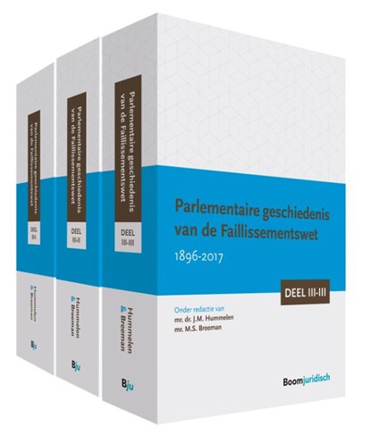 Parlementaire geschiedenis van de Faillissementswet 1896-2017 (set), Martijn Breeman ; Jochem Hummelen - Paperback - 9789462904248