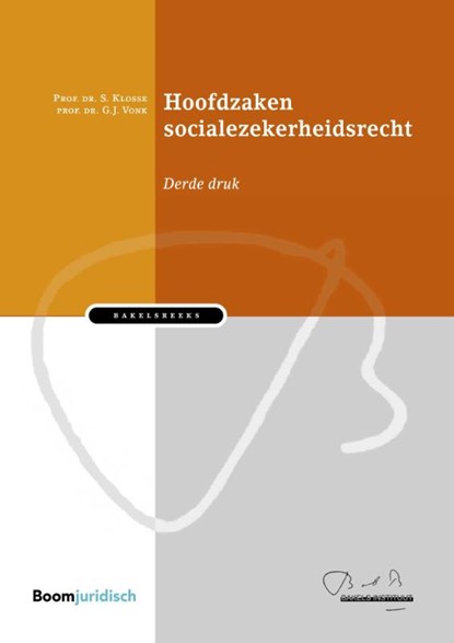 Hoofdzaken socialezekerheidsrecht, Saskia Klosse ; Gijsbert Vonk - Gebonden - 9789462904453