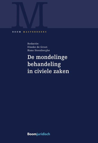 De mondelinge behandeling in civiele zaken, Dineke de Groot ; Hans Steenberghe - Gebonden - 9789462904637