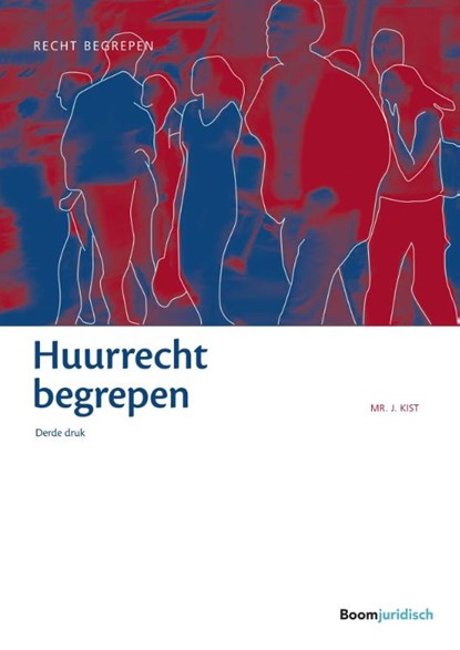 Huurrecht begrepen, Jeroen Kist - Paperback - 9789462904941