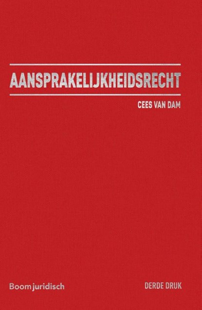 Aansprakelijkheidsrecht, Cees van Dam - Gebonden - 9789462905030