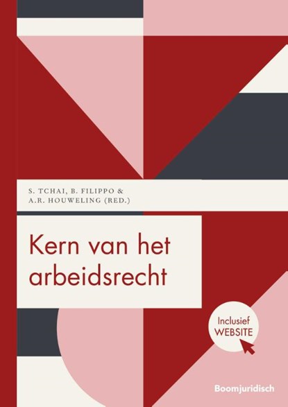 Kern van het arbeidsrecht, A.R. Houweling ; S. Tchai ; B. Filippo - Paperback - 9789462905061
