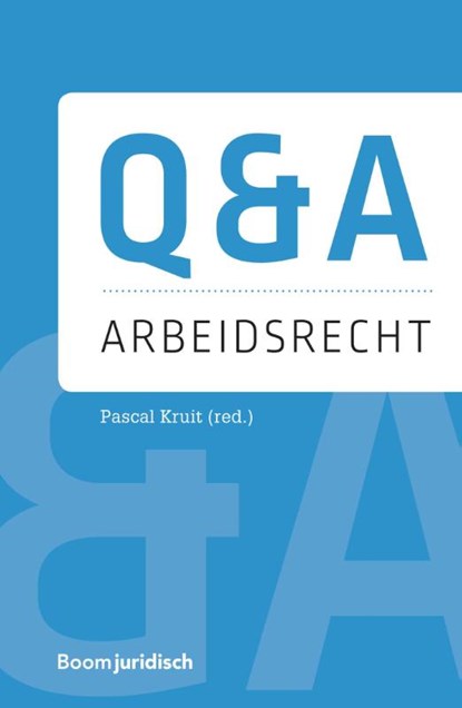 Q&A Arbeidsrecht, Pascal Kruit ; Edith Molemans - Paperback - 9789462905405