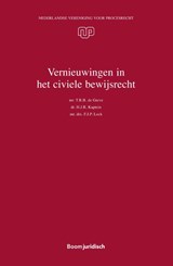 Vernieuwingen in het civiele bewijsrecht - T.R.B. de Greve ; H.J.R. Kaptein ; F.J.P. Lock - 9789462905450