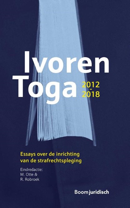 Ivoren Toga 2012-2018, M. Otte ; R. Robroek - Paperback - 9789462905825