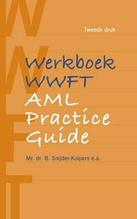 Werkboek WWFT / AML Practice Guide | Birgit Snijder-Kuipers ; Jacoline van Bennekom-Overgaauw | 