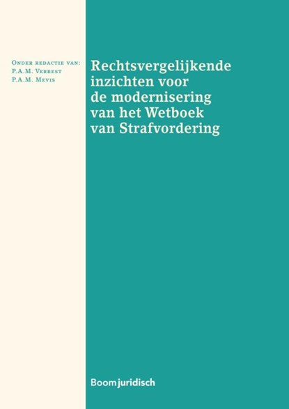Rechtsvergelijkende inzichten voor de modernisering van het Wetboek van Strafvordering, Pieter Verrest ; Paul Mevis - Gebonden - 9789462906068