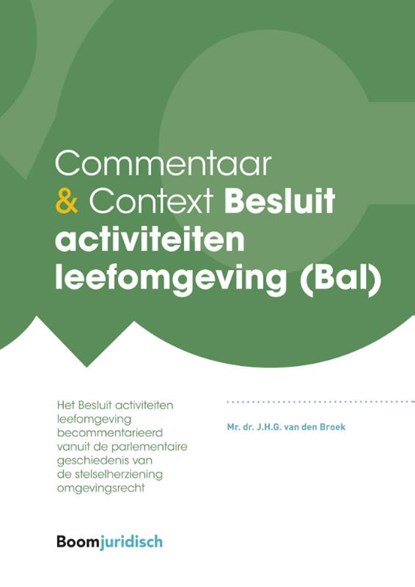 Besluit activiteiten leefomgeving (Bal), J.H.G. van den Broek - Gebonden - 9789462906105