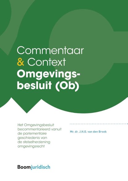 Commentaar & Context Omgevingsbesluit, J.H.G. van den Broek - Gebonden - 9789462906150