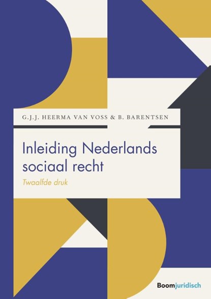 Inleiding Nederlands sociaal recht, Guus Heerma van Voss ; Barend Barentsen - Gebonden - 9789462906259