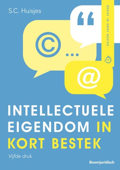 Intellectuele eigendom in kort bestek, Sander Huisjes - Paperback - 9789462906303