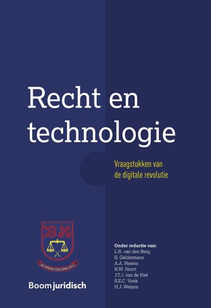 Recht en technologie, Lotte van den Berg ; Sonja Geldermans ; Alexander Heeres ; Nicoline Noort ; Joris van de Riet ; Sophie Vonk ; Rick Weijers - Paperback - 9789462906709