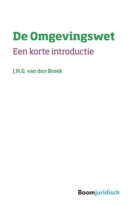 De Omgevingswet, Jan van de Broek - Paperback - 9789462907034