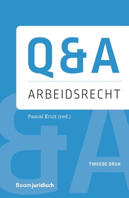 Q&A Arbeidsrecht, Pascal Kruit - Paperback - 9789462907058