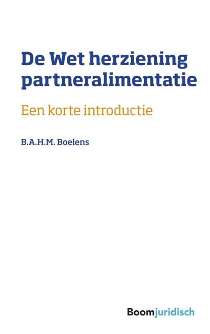 De Wet Herziening Partneralimentatie, B.A.H.M. Boelens - Paperback - 9789462907249