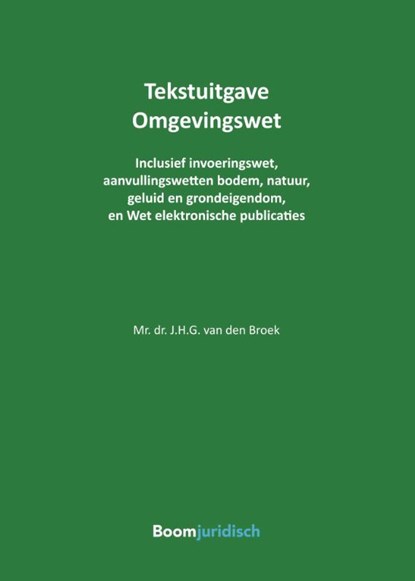 Tekstuitgave Omgevingswet, Jan van den Broek - Paperback - 9789462907270