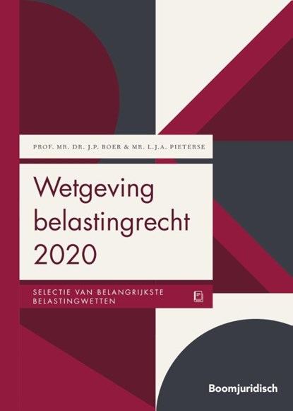 Wetgeving belastingrecht 2020, J.P. Boer ; L.J.A. Pieterse - Paperback - 9789462907317