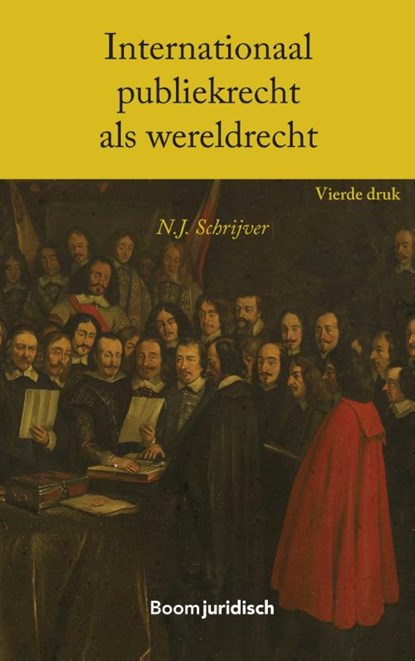 Internationaal publiekrecht als wereldrecht, N.J. Schrijver - Paperback - 9789462907539