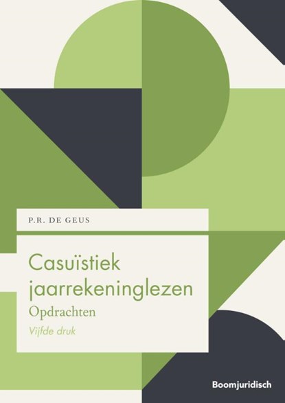 Casuïstiek jaarrekeninglezen, P.R. de Geus - Paperback - 9789462907706